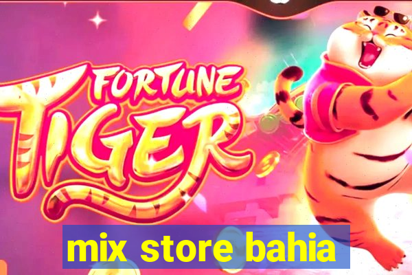 mix store bahia